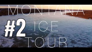 Montana ICE TOUR 2.0 - CRAZY CROOKED CREEK - EPISODE #2