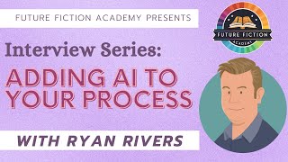 How to Add AI To Your Writing Process: Interview Series with Ryan Rivers