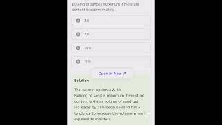 Bulking of sand is maximum at 4 percent moisture content