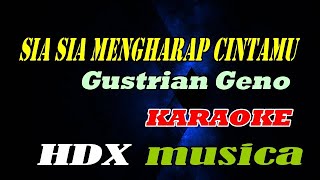 Sia Sia Mengharap Cintamu - Karaoke - Gustrian Geno