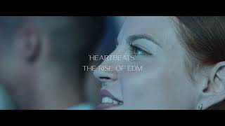 'HEARTBEATS' THE RISE OF 'EDM' Film series Trailer