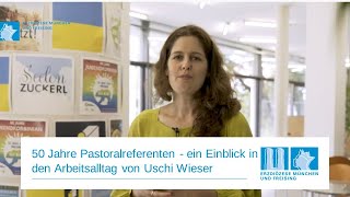 50 Jahre Pastoralreferenten - ein Einblick in den Arbeitsalltag von Uschi Wieser