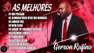 GERSON RUFINO | AS 30 MELHORES E MAIS TOCADAS 2020 | GERSON RUFINO ALBUM COMPLETO