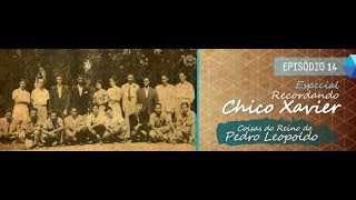 PodSABER - Recordando Chico Xavier #14 - Coisas do Reino de Pedro Leopoldo