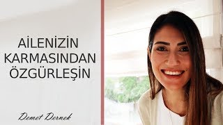 AİLESEL KARMALARIMIZDAN ÖZGÜRLEŞMEK