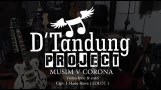 D'Tandung PROJECT. Musim V corona. VIDEO Lyric & Chord