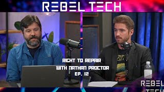 Rebel Tech Podcast | Episode 12: Right to Repair with Nathan Proctor