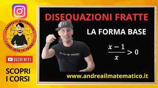 DISEQUAZIONI FRATTE - LA FORMA BASE - BASI MATEMATICHE