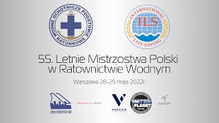 55. Letnie Mistrzostwa Polski w Ratownictwie Wodnym - Blok 1