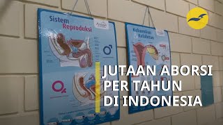 Aborsi tidak aman jalan keluar jutaan perempuan Indonesia