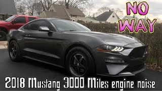 2018 Mustang gt motor noise getting louder... now at idle