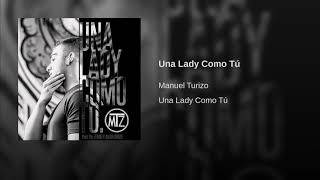 Una Lady Como Tú - Manuel Turizo