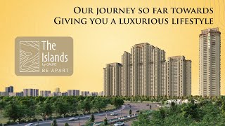 The Islands by Gaurs | A Look Back to the Journey So Far | Greater Noida