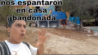 Nos espantaron  en casa abandonada . 👻👻👻