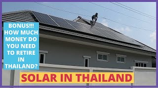 SOLAR IN THAILAND! BONUS! THE COST OF RETIREMENT IN THAILAND #thailand #solar #retirement