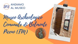 Museo Archeologico Comunale di Belmonte Piceno | Andiamo al Museo