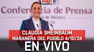 Claudia Sheinbaum: 'La Mañanera del Pueblo' I 4 de octubre de 2024 I EN VIVO