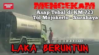 MENCEKAM !! ASAP TEBAL DI KM 723 TOL MOJOKERTO-SURABAYA