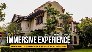 IMMERSIVE EXPERIENCE IN HISTORY! THE GERMAN LOCSIN UNSON ANCESTRAL HOUSE 1938 | SILAY CITY PART 1