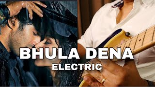 Bhula Dena | Aashiqui 2 | Instrumental | Electric Guitar Cover | Sandeep Kamath