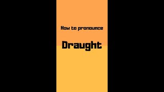 How to pronounce draught? draught pronunciation #shorts #how #howto #draught #pronunciation