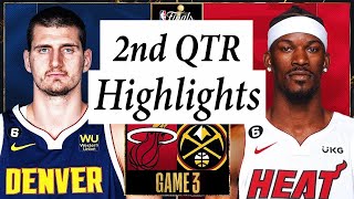 Denver Nuggets vs. Miami Heat Full Highlights 2nd QTR | June 7 | 2023 NBA Finals