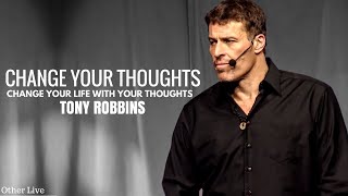 Tony Robbins: Change Your Thoughts ( Tony Robbins Mindset )