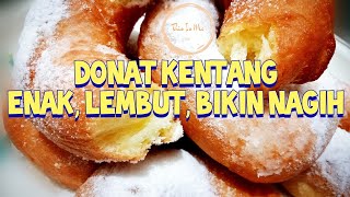 Resep DONAT KENTANG - Enak, lembut, Empuk dan bikin Nagih! 🤤