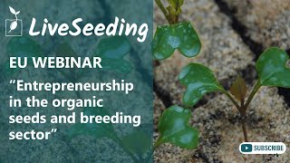 EU webinar: “Entrepreneurship in the organic seeds and breeding sector” | Day 2