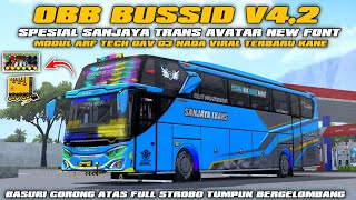 OBB BUSSID V4.2 SPESIAL SANJAYA TRANS AVATAR FULL BASURI MODUL ARF TECH DAV D3