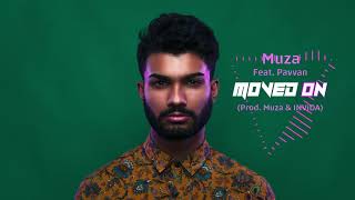 Muza - Moved On (Feat. Pavvan) | Prod. Muza & INViDA | Punjabi Bangla Song |