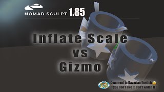 Nomad Sculpt - Inflate Scale Tool vs Gizmo - Tutorial (V1.84 - 10.1.2023)