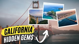 California's 10 Hidden Gems Unveiled: A Traveler's Dream