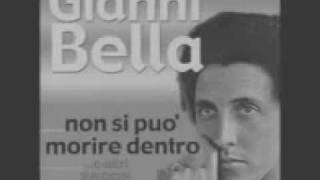 Gianni Bella - Non Si Può Morire Dentro -