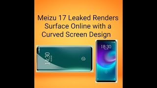 Meizu 17 Leaked Render with Curved screen.