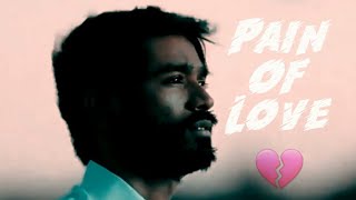 Pain Of Love💔💔Moonu 3 Movie Heart Touching Scenes💔