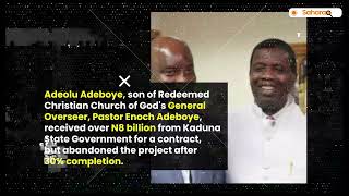 Pastor Adeboye's Son, Adeolu Abandons Kaduna Project After Taking Over N8Billion From El-Rufai Gov’t