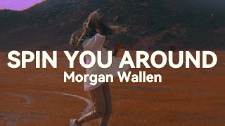 Morgan Wallen - Spin You Around