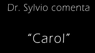 Dr. Sylvio comenta - Carol