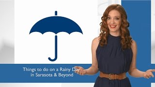 Things to Do Sarasota - Top 10 Ideas for a Rainy Day in Sarasota, Florida