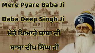 Mere Pyare Baba Ji Baba Deep Singh Ji @waheguruji93 #dhanbabadeepsinghji