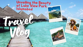 Unveiling the Beauty of Lake View Park|A Journey through the Heart of Pakistan|Exploring Islamabad🇵🇰