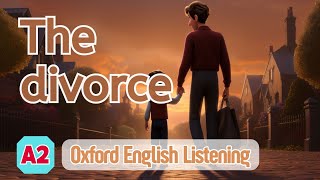 Oxford English Listening | A2 | The divorce