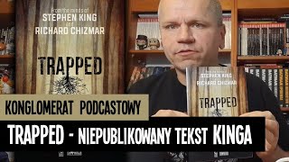 Dotychczas NIEPUBLIKOWANY tekst STEPHENA KINGA | Trapped