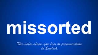 the correct pronunciation of misstated in English.