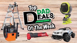 Top Dad Deals Of The Week | 6/3/24