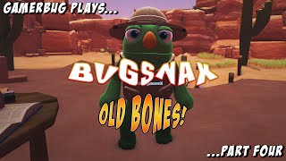 Gamerbug Plays... Bugsnax - Old Bones! (Part 4)