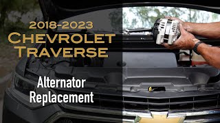 Alternator Replacement | 2018-2023 Chevrolet Traverse