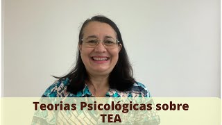 TEORIAS PSICOLÓGICAS SOBRE TEA | Mara Rubia Martins