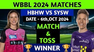 HBHW VS SYSW | WBBL 2024 | 15th Match Prediction | Hobert Womens VS Sydney Womens | WBBL Prediction